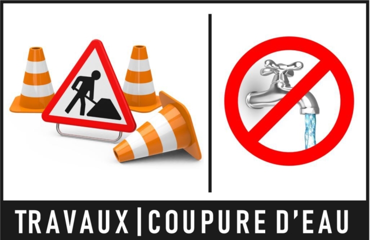 TRAVAUX - COUPURE D'EAU